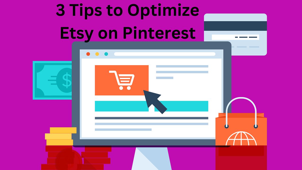 3 Tips to Optimize Etsy on Pinterest