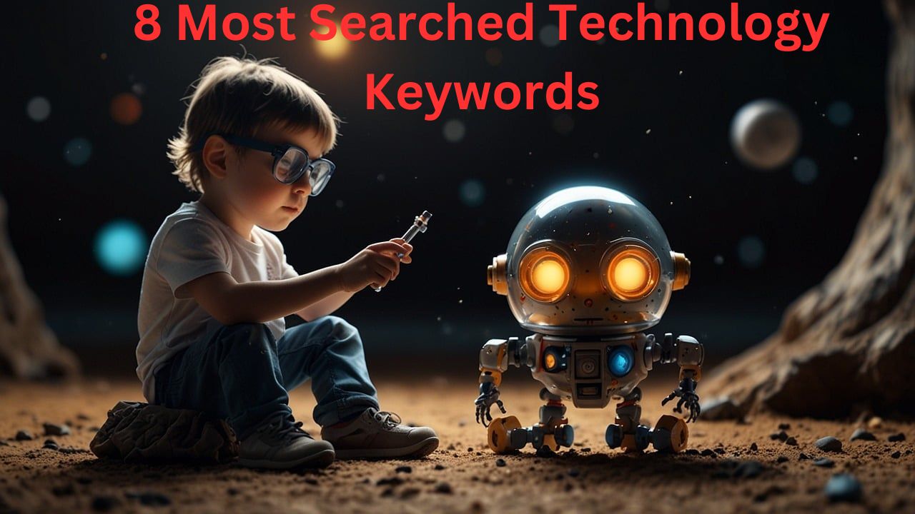 8 Most Searched Technology Keywords