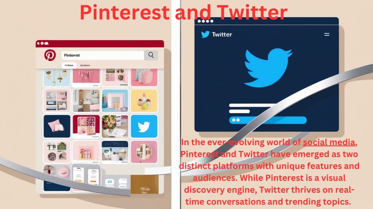 Pinterest and Twitter