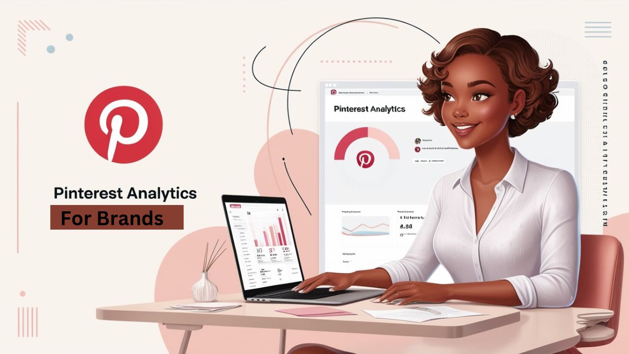 Pinterest Analytics for Brands