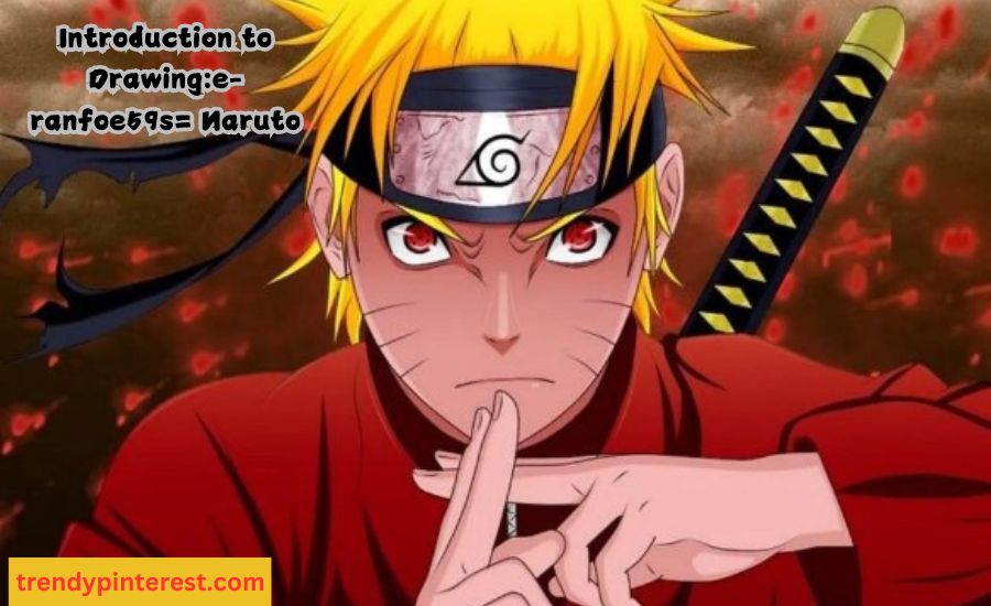 Drawing:e-ranfoe59s= Naruto