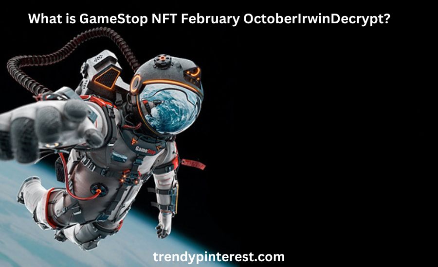 gamestop nft february octoberirwindecrypt